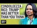 Condoleezza Rice Says Trump Was Better Than You Think | Episode Highlights