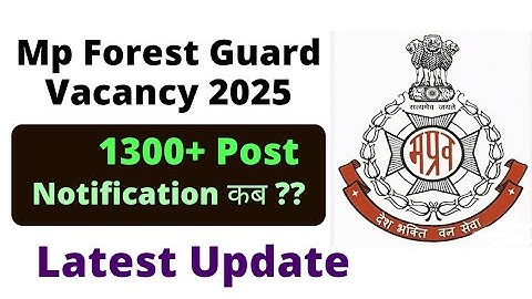 Mp Forest Guard 2025 | 1300+ vacancy notice | class for study | notification date 📅