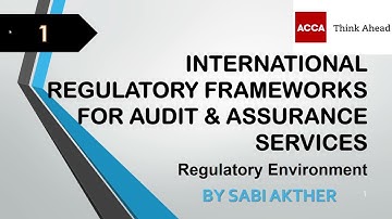 ACCA I Advanced Audit & Assurance (AAA) I Regulatory Frameworks - AAA Lecture 1