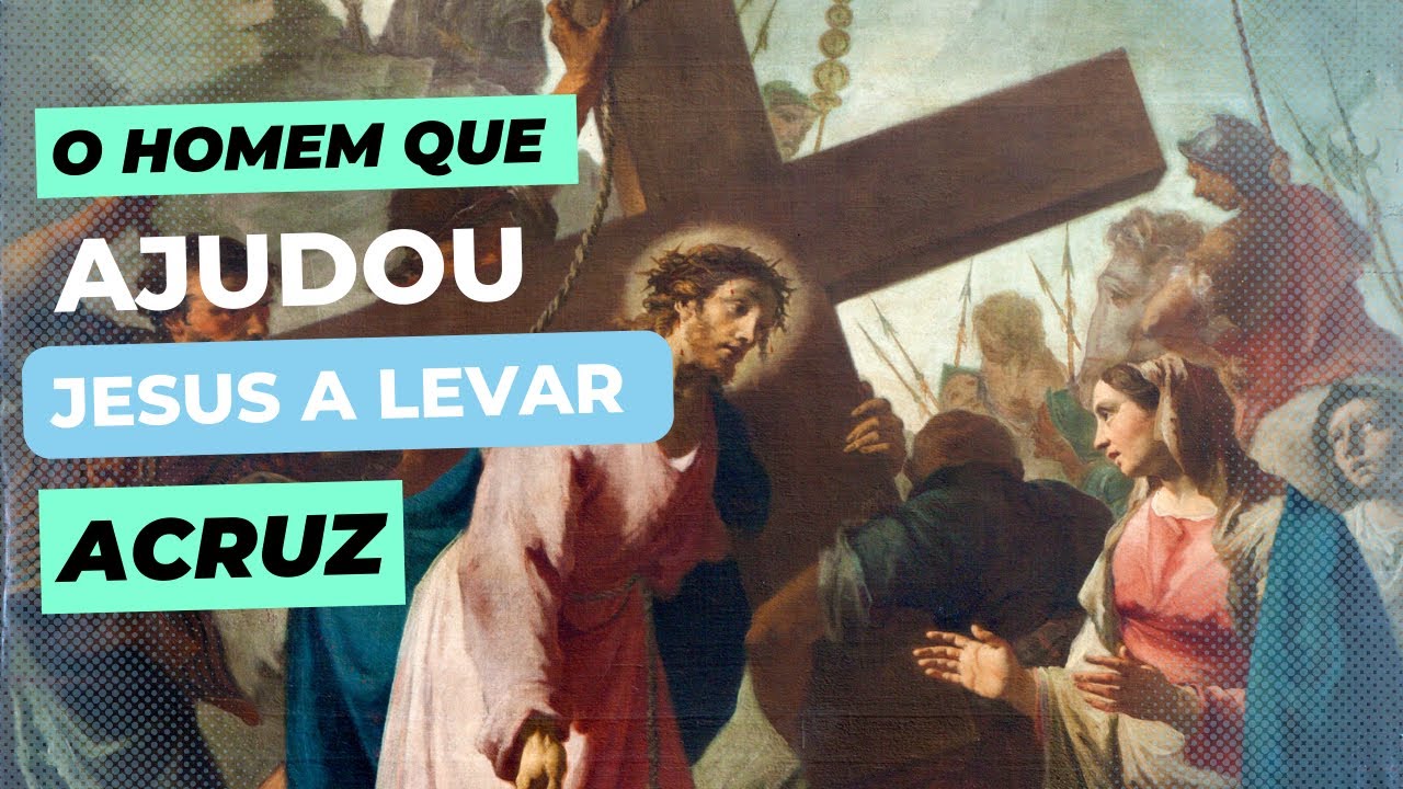 Quem Ajudou Jesus A Levar A Cruz - RETOEDU