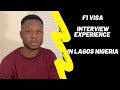 My US F1 (Student) Visa Interview Experience In Lagos Nigeria.