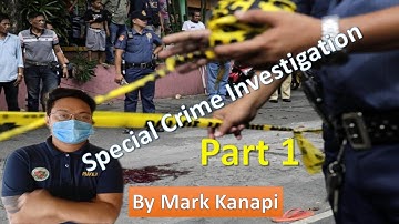 Quick Lecture on Special Crime Investigation Part 1