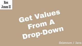 ✔ Get Values: How To Handle Drop Downs | (Video 84)
