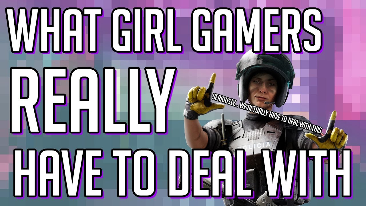 What Girl Gamers REALLY Have To Deal With | OMG a Girl Series [1]