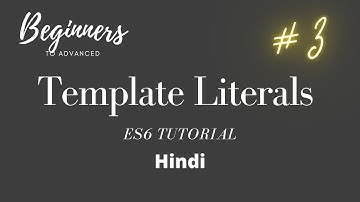 Pro javascript : Template Literals (template strings) in ES6 javascript tutorial in hindi
