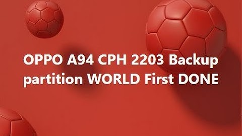 OPPO A94 CPH 2203 Backup partition WORLD First DONE