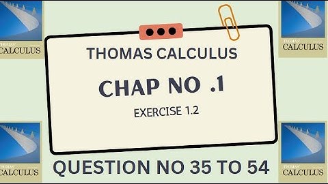 THOMAS CALCULUS EXERCISE 1.2 Chapter 1 Shifting of graph QUESTION 35 36 37 38 39 40 41 ...54