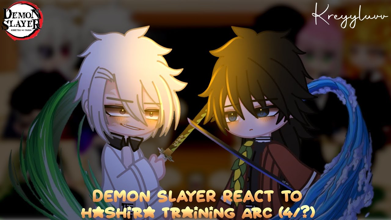 Demon Slayer React To Hashira Training Arc ᯽ [4/?] ᯽ credits on description ᯽ kreyyluvv