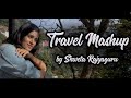 Bollywood travel mashup  shweta rajyaguru  vivart  new hindi songs  travel vlog  makhna  ilahi