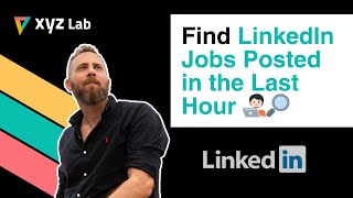 Find LinkedIn Jobs Posted in Last Hour