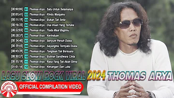 Lagu Slow Rock Viral 2024 ~ Thomas Arya [Official Compilation Video HD]