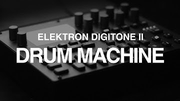 Elektron Digitone II Drum Project – 16 Patterns for Instant Beats