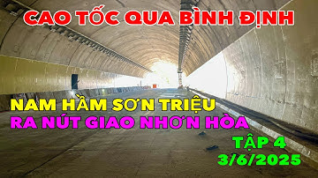 118 KM CAO TỐC QUA BÌNH ĐỊNH | TẬP 4 - NAM HẦM SƠN TRIỆU RA NÚT GIAO NHƠN HÒA |3/6/2025