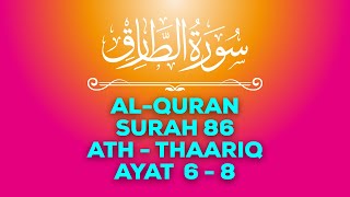 Surah 86 Ath - Thaariq Ayat 6 - 8 | Hafalan Mudah | Easy Memorize