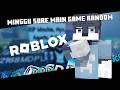 Minggu Sore Main Game Random (Lagi) | Roblox