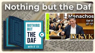 CHAZARAH - Menachos Daf 31 | "Nothing but the Daf" with R' Eli Stefansky