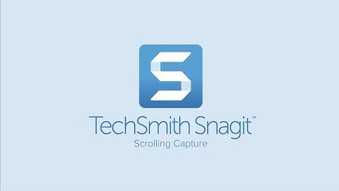 Snagit 2019: Scrolling Capture