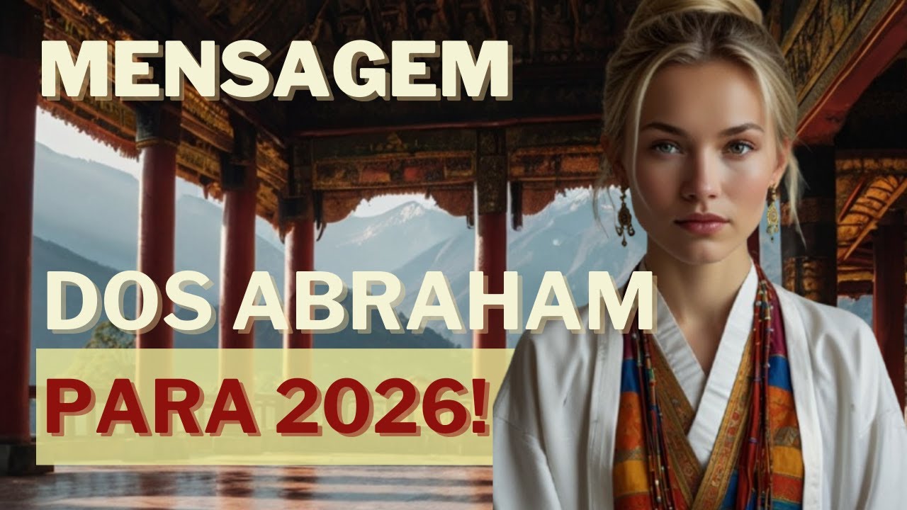 Importante mensagem dos Abraham Hicks para 2026