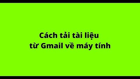 Hướng dẫn lưu tài khoan gmail trên may tinh