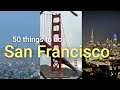 50 things to do in San Francisco | travel guide &amp; attractions