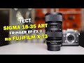 Почему вам не нужна Sigma 18-35mm f1.8 ART на Fujifilm X-T3?