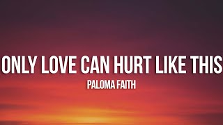 Paloma Faith - Only Love Can Hurt Like This (Lyrics) Slowed down Resimi