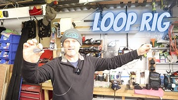 Rig making - Loop Rig