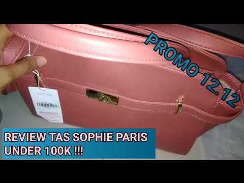 UNBOXING REVIEW TAS SOPHIE PARIS PROMO 12 12 YouTube UNBOXING REVIEW TAS SOPHIE PARIS PROMO 12 12 YouTube
