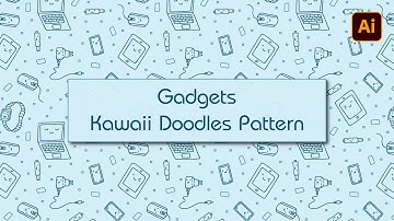 Create a Gadgets Kawaii Doodles Pattern