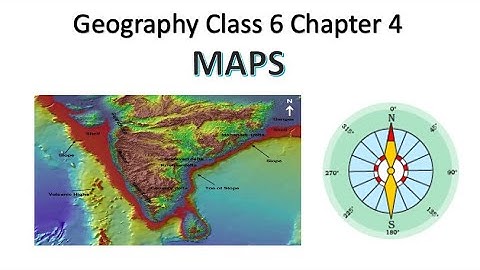 NCERT Geography Class 6 Chapter 4 Maps