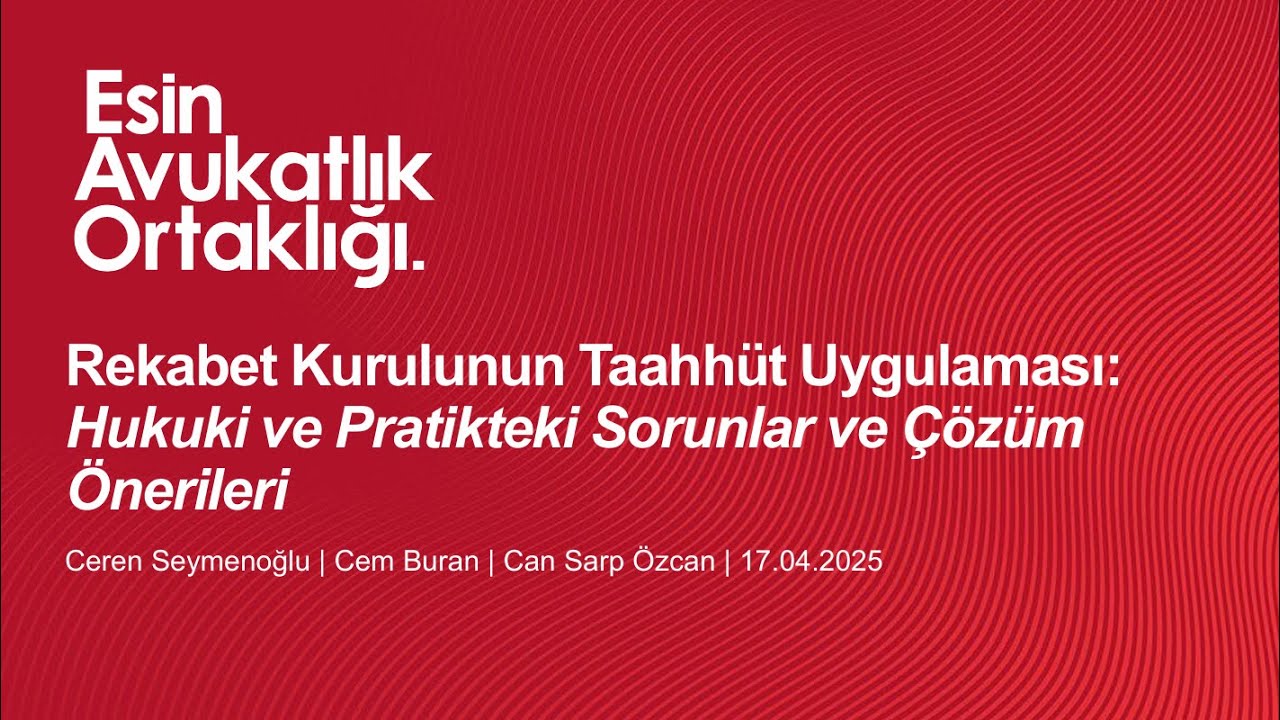 Av. Ceren Seymenoğlu, Av. Cem Buran, Av. Can Sarp Özcan: Rekabet Kurulunun Taahhüt Uygulaması