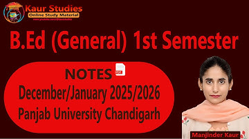 NOTES December 2025 B Ed 1st Semester Panjab University Chandigarh