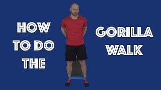 The Gorilla Walk Exercise