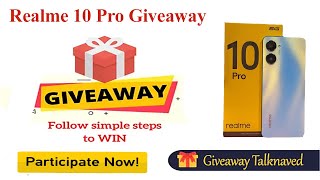 Win realme 10 pro unboxing Giveaway Free smartphone