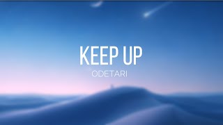 Download Lagu Keep Up - ODETARI | Clean Lyrics by NMH Clean Records MP3 Download Lagu Keep Up - ODETARI | Clean Lyrics by NMH Clean Records MP3