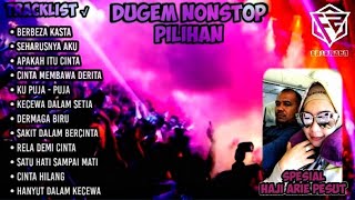 Dugem Nonstop Pilihan Remix Funkot 2021 Full Bass Spesial   Haji Arie Pesut  