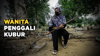 Siti Mainom - wanita  berani jadi PENGGALI KUBUR