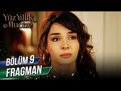 Yüz Yıllık Mucize 9. Bölüm Fragman