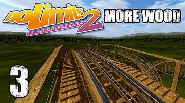 NoLimits Coaster 2 | Part 3 | More Wood