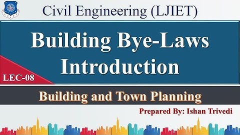 Lec-08_Building Bye-Laws-Introduction| Building & Town Planning | Civil Engineering