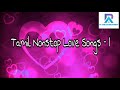 Tamil Nonstop Love Songs Collection Part-1 Mp3 Song