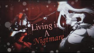 Date A Bullet: Dead or Bullet「AMV」- Living In A Nightmare