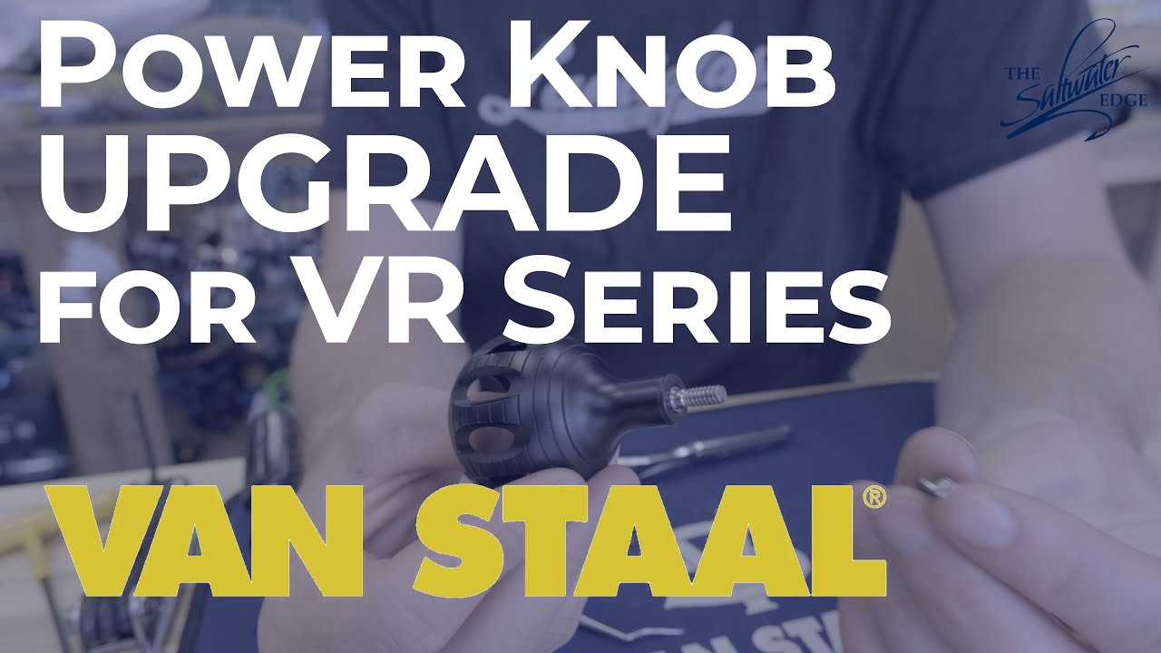 How to install a Power Knob on your VR Series Van Staal - The Saltwater  Edge Gear Tips 