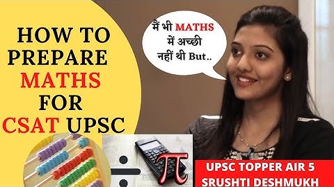How to Prepare Csat For Those Who Is Not Good In Maths || IAS Srushti Deshmukh UPSC TOPPER #ias#upsc