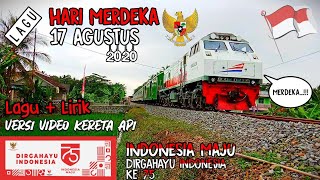 Lagu Kemerdekaan Indonesia 17 Agustus + Lirik | Versi Video Kereta api Bulan Agustus 🇮🇩