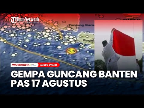 Gempa Bumi 5,9 SR Guncang Banten di Tanggal 17 Agustus