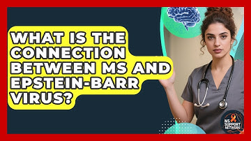 What Is The Connection Between MS And Epstein-Barr Virus? - MS Support Network