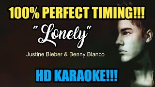 LONELY  | KARAOKE (100% PERFECT TIMING) - JUSTINE BIEBER & BENNY BLANCO