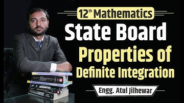 Properties of Definite Integration ||12th Maths || HSC Maths by Engg Atul Jilhewar