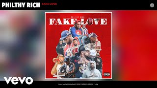 Philthy Rich - Fake Love (Audio)